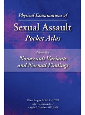 预订 Physical Examinations of Sexual Assault Pocket Atlas, Volume 2: Nonassault Variants and Normal Findings 性侵身体检