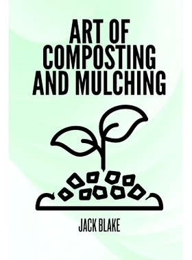 预订 Art Of Composting And Mulching: 9798333812759