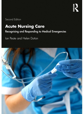 预订 Acute Nursing Care: Recognising and Responding to Medical Emergencies 急性护理：认识并应对紧急*事件: 97811383520