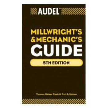 【预订】Audel Millwrights And Mechanics Guide, All New 5Th Edition