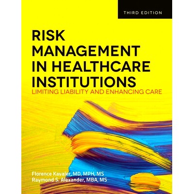 预订 Risk Management in Health Care Institutions: Limiting Liability and Enhancing Care