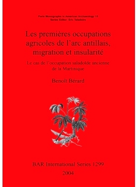 预订 Les premières occupations agricoles de l’arc antillais migration et insularité: Le cas de l’occupation saladoï