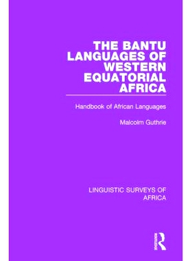 预订 The Bantu Languages of Western Equatorial Africa: Handbook of African Languages 西非赤道非洲的班图语言：非洲语言手
