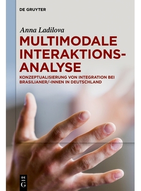 预订 Multimodale Interaktionsanalyse: Konzeptualisierung von Integration bei Brasilianer:innen in Deutschland 多模态交互