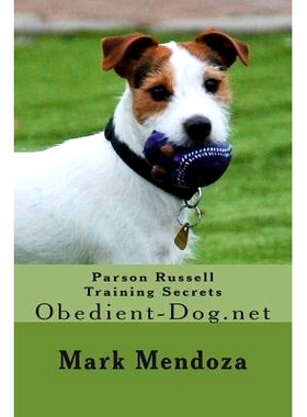 预订 Parson Russell Training Secrets: Obedient-Dog.net: 9781508451112