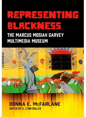预订 Representing Blackness: The Marcus Mosiah Garvey Multimedia Museum 代表黑暗：Marcus Mosiah Garvey 多媒体博物馆: 978