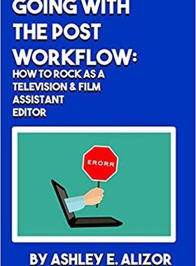 【预售】Going with the Post Workflow: How to...