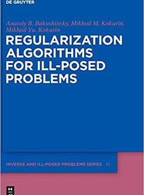 【预售】Regularization Algorithms for Ill-Po...