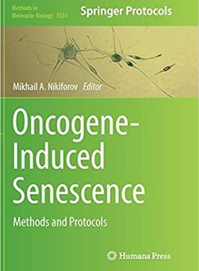 【预售】Oncogene-Induced Senescence: Methods...
