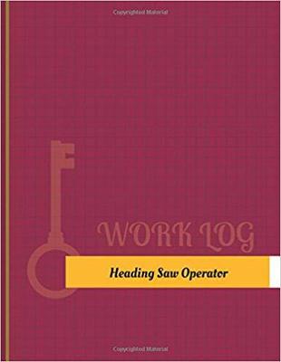 【预售】Heading-Saw Operator Work Log: Work ...