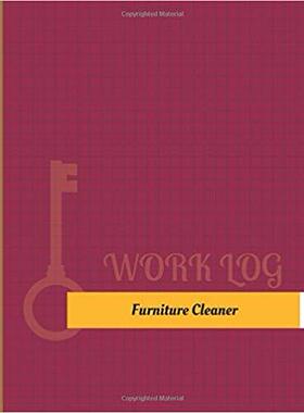 【预售】Furniture Cleaner Work Log: Work Jou...