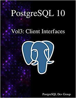 【预售】PostgreSQL 10 Vol3: Client Interface...