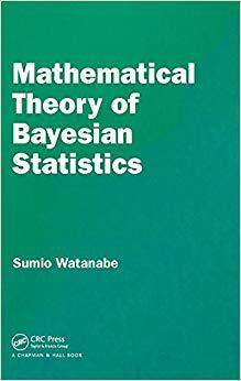 【预售】Mathematical Theory of Bayesian Stat...
