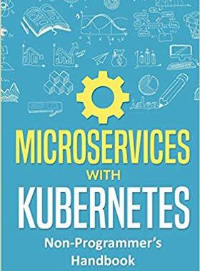 【预售】Microservices with Kubernetes: Non-P...