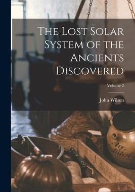 [预订]The Lost Solar System of the Ancients Discovered; Volume 2 9781016217842