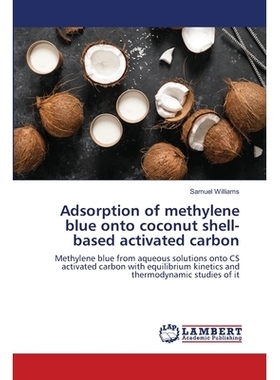 预订 Adsorption of methylene blue onto coconut shell-based activated carbon: 9786203583441