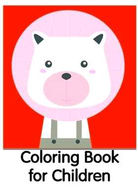 预订 Coloring Book for Children: An Adorable Coloring Book with Cute Animals, Playful Kids, Best Magic for Children: 978
