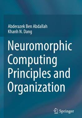 [预订]Neuromorphic Computing Principles and Organization 9783030925277