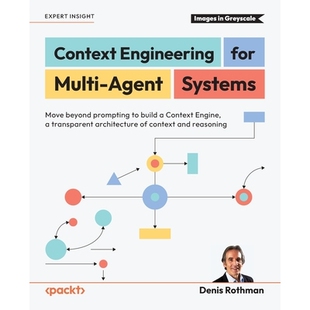预订 Context Engineering for Multi-Agent Systems: Move beyond prompting to build a Context Engine, a transparent archite