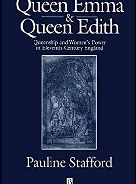 【预售】Queen Emma and Queen Edith - Queenship and Women’s Power in Eleventh-Century England