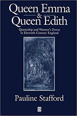 【预售】Queen Emma and Queen Edith - Queenship and Women’s Power in Eleventh-Century England