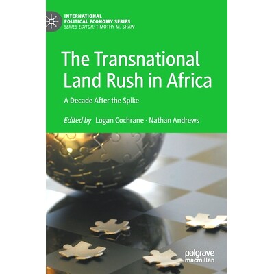 预订 The Transnational Land Rush in Africa: A Decade After the Spike 非洲的跨国掠夺：尖峰十年: 9783030607883