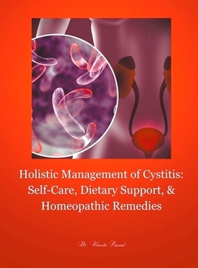 预订 Holistic Management of Cystitis: Self-Care, Dietary Support, and Homeopathic Remedies: 9798223096177