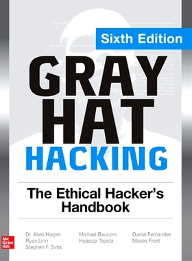 预订 Gray Hat Hacking: The Ethical Hacker’s Handbook, Sixth Edition: 9781264268948