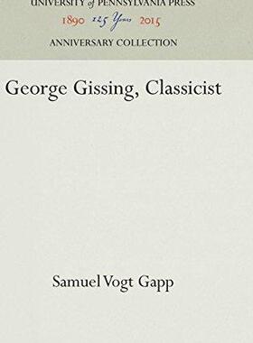 [预订]George Gissing, Classicist 9781512811674