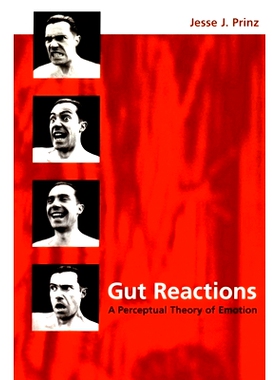 Gut Reactions: A Perceptual Theory of Emotion 直觉：情绪的感知理论: 9780195309362