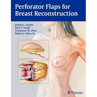 for Flaps Breast Reconstruction 9781626230941 预订 穿支皮瓣乳房重建 Perforator