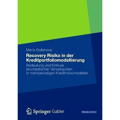 预订 Recovery Risiko in der Kreditportfoliomodellierung: Bedeutung und Einfluss stochastischer Verlustquoten in mehrperi