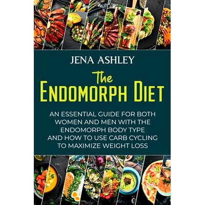 预订 The Endomorph Diet: An Essential Guide for Both Women and Men with the Endomorph Body Type and How to Use Carb Cycl