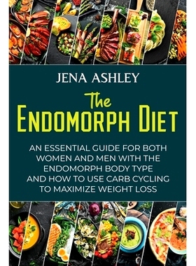 预订 The Endomorph Diet: An Essential Guide for Both Women and Men with the Endomorph Body Type and How to Use Carb Cycl