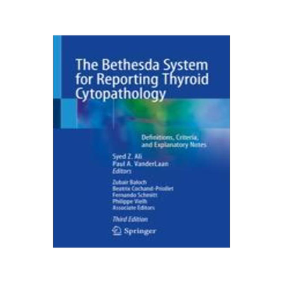 [预订]The Bethesda System for Reporting Thyroid Cytopathology: Definitions, Criteria, and Explanatory Note 9783031280450