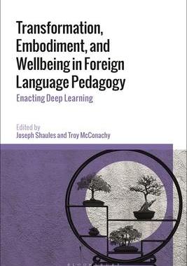 [预订]Transformation, Embodiment, and Wellbeing in Foreign Language Pedagogy: Enacting Deep Learning 9781350254480