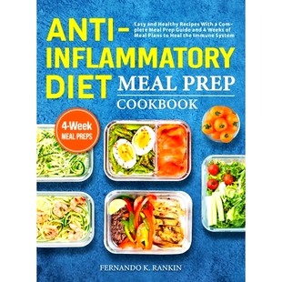 预订 Anti-Inflammatory Diet Meal Prep Cookbook: Easy and Healthy Recipes With a Complete Meal Prep Guide and 4 Weeks of