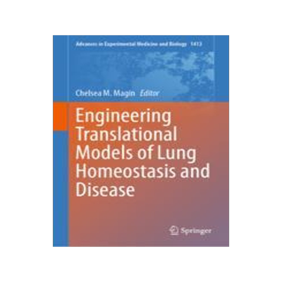 [预订]Engineering Translational Models of Lung Homeostasis and Disease