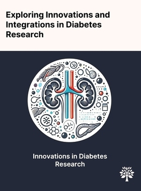 预订 Exploring Innovations and Integrations in Diabetes Research