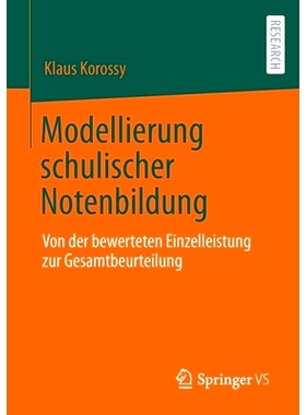 预订 Modellierung Schulischer Notenbildung: Von Der Bewerteten Einzelleistung Zur Gesamtbeurteilung: Von der bewerteten
