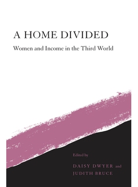 预订 A Home Divided: Women and Income in the Third World: 9780804722131