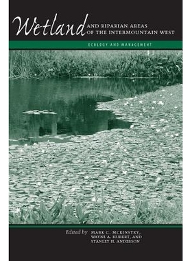 预订 Wetland and Riparian Areas of the Intermountain West: Ecology and Management: 9780292744233
