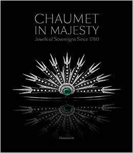 【预售】Chaumet in Majesty: Jewels of Sovereigns Since 1780