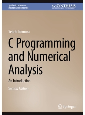 预订 C Programming and Numerical Analysis: An Introduction C 编程与数值分析：导论 第2版: 9783031834561