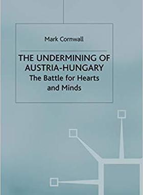 【预订】The Undermining of Austria-Hungary 9780333804520