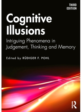 预订 Cognitive Illusions: Intriguing Phenomena in Judgement, Thinking and Memory 认知错觉：判断、思维与记忆中的有趣现象: