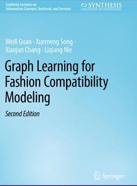 [预订]Graph Learning for Fashion Compatibility Modeling 9783031188190
