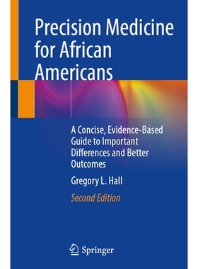 预订 Precision Medicine for African Americans: A Concise, Evidence-Based Guide to Important Differences and Better Outco