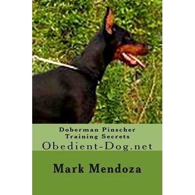 预订 Doberman Pinscher Training Secrets: Obedient-Dog.net: 9781507597156