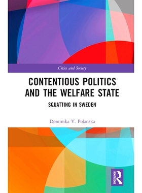 预订 Contentious Politics and the Welfare State: Squatting in Sweden 争议政治与福利国家：瑞典的蹲点: 9780367660314